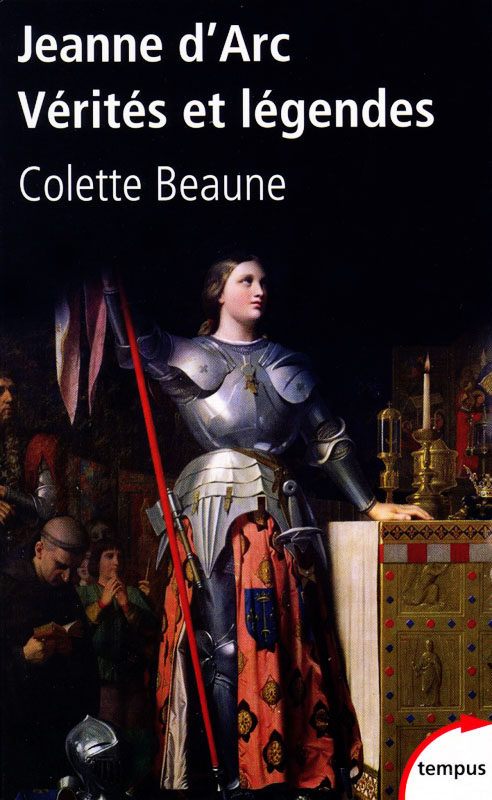 Jeanne d'Arc : Vérités et légendes