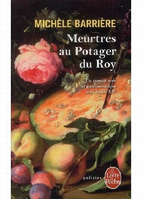 Meutres au potager du roy