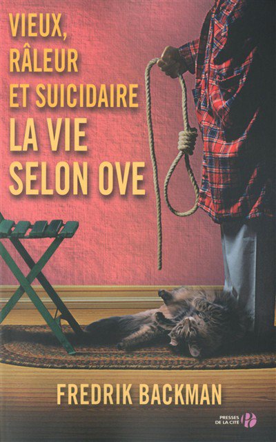 Vieux, Râleur Et Suicidaire – La Vie Selon Ove