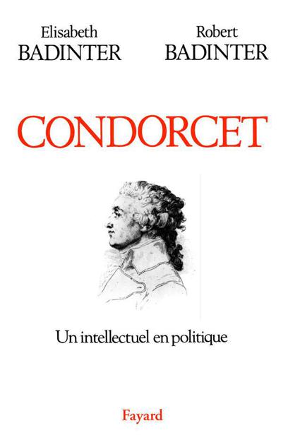 Condorcet Un intellectuel en politique