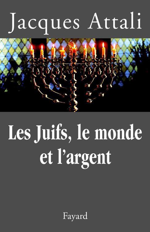 Les Juifs, le monde et l'argent: Histoire économique du peuple juif