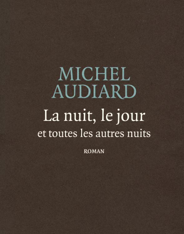 La nuit, le jour et toutes les autres nuits