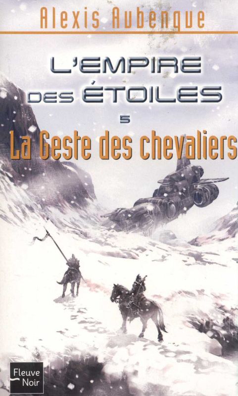 La geste des chevaliers - Alexis Aubenque - T05