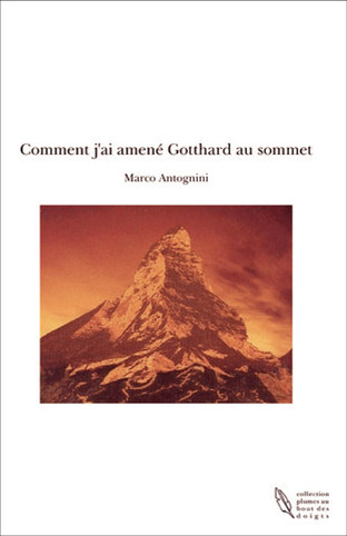 Comment j'ai amené Gotthard au sommet