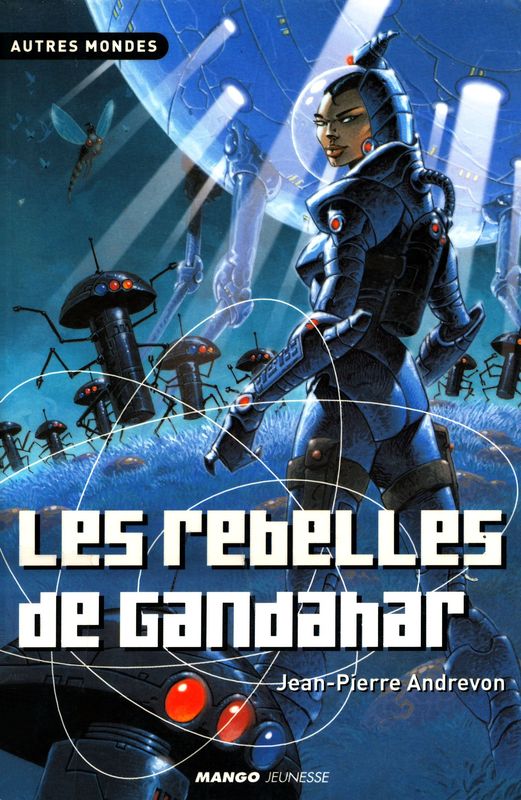Les rebelles de Gandahar