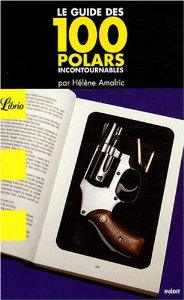 Le guide des 100 polars incontournables