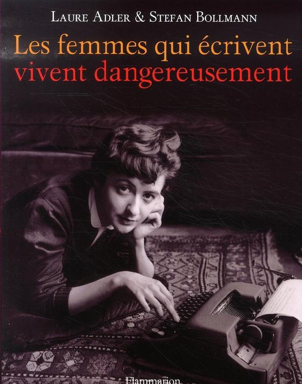 Les femmes qui écrivent vivent dangereusement