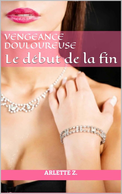 Vengeance douloureuse: Le début de la fin