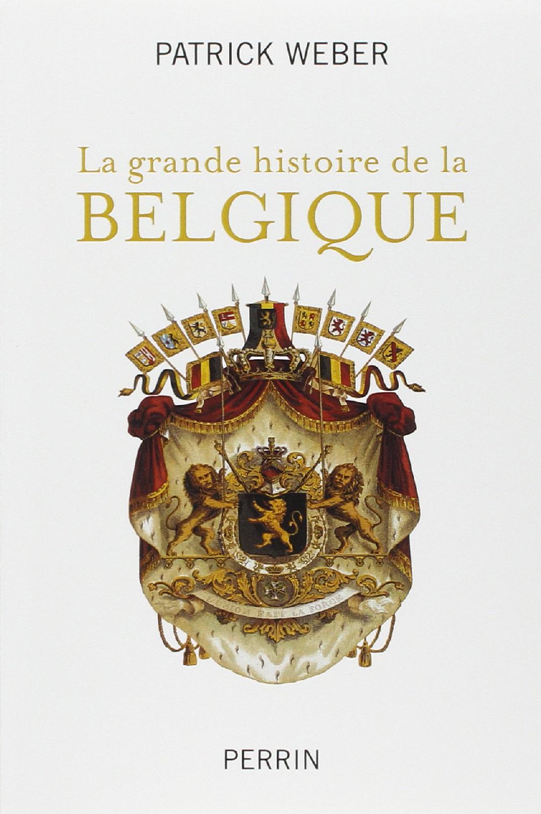 La grande histoire de la Belgique
