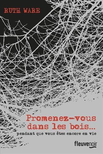 Promenez-vous dans les bois… pendant que vous êtes encore en vie