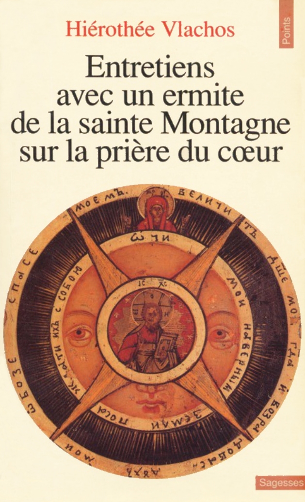 Entretiens avec un ermite de la sainte Montagne sur la prière du coeur