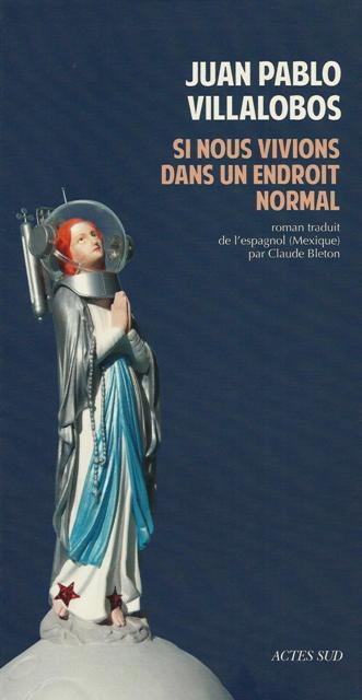 Villalobos, Juan Pablo - Si nous vivions dans un endroit normal
