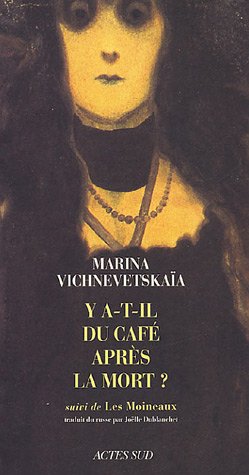 Y a-t-il du café après la mort ? suivi de Les Moineaux