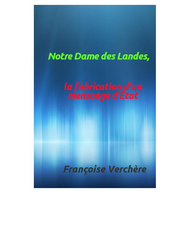 Notre Dame des Landes, la fabrication d'un mensonge d’état