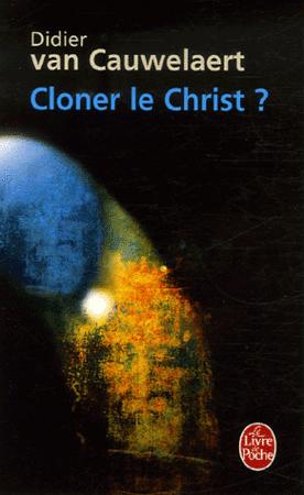 Clôner le Christ ?
