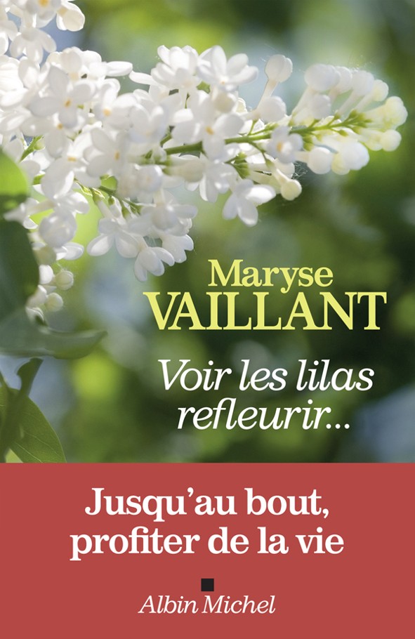 Voir les lilas refleurir…