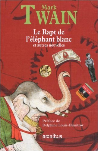 Le Rapt de l'éléphant blanc et autres nouvelles