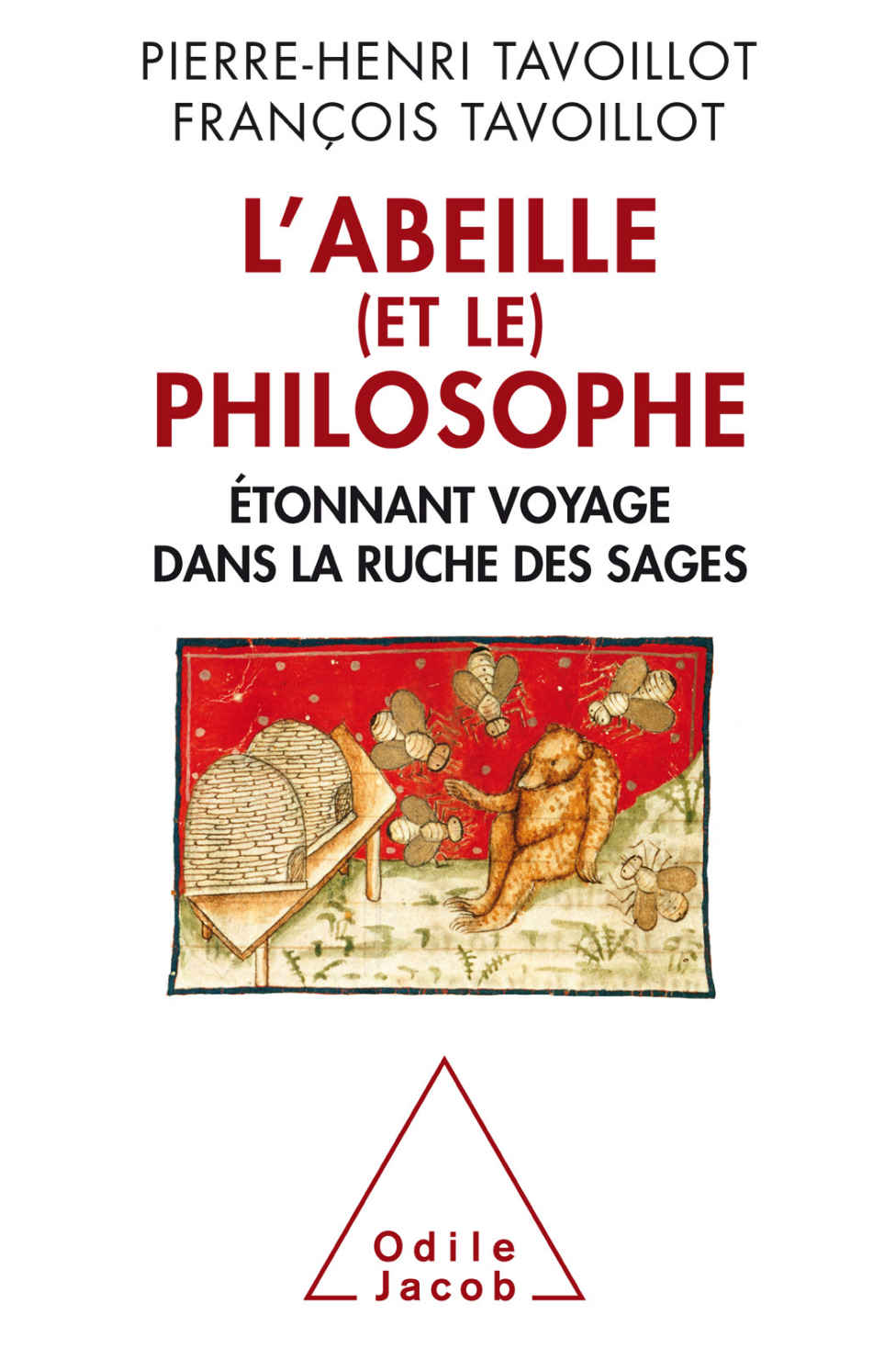 L' Abeille (et le) Philosophe: Étonnant voyage dans la ruche des sages
