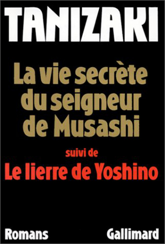 La Vie secrète du seigneur de Musashi, suivi de Le Lierre de Yoshino