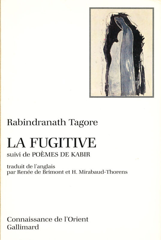 La fugitive, suivi de poèmes de kabir