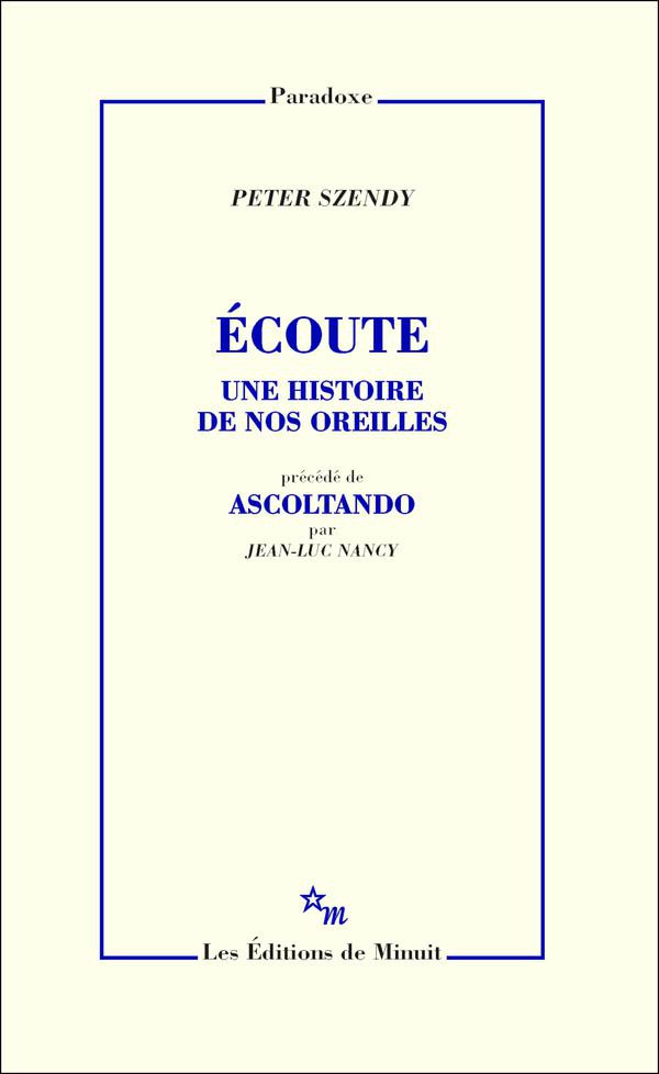 Ecoute - Une histoire de nos oreilles