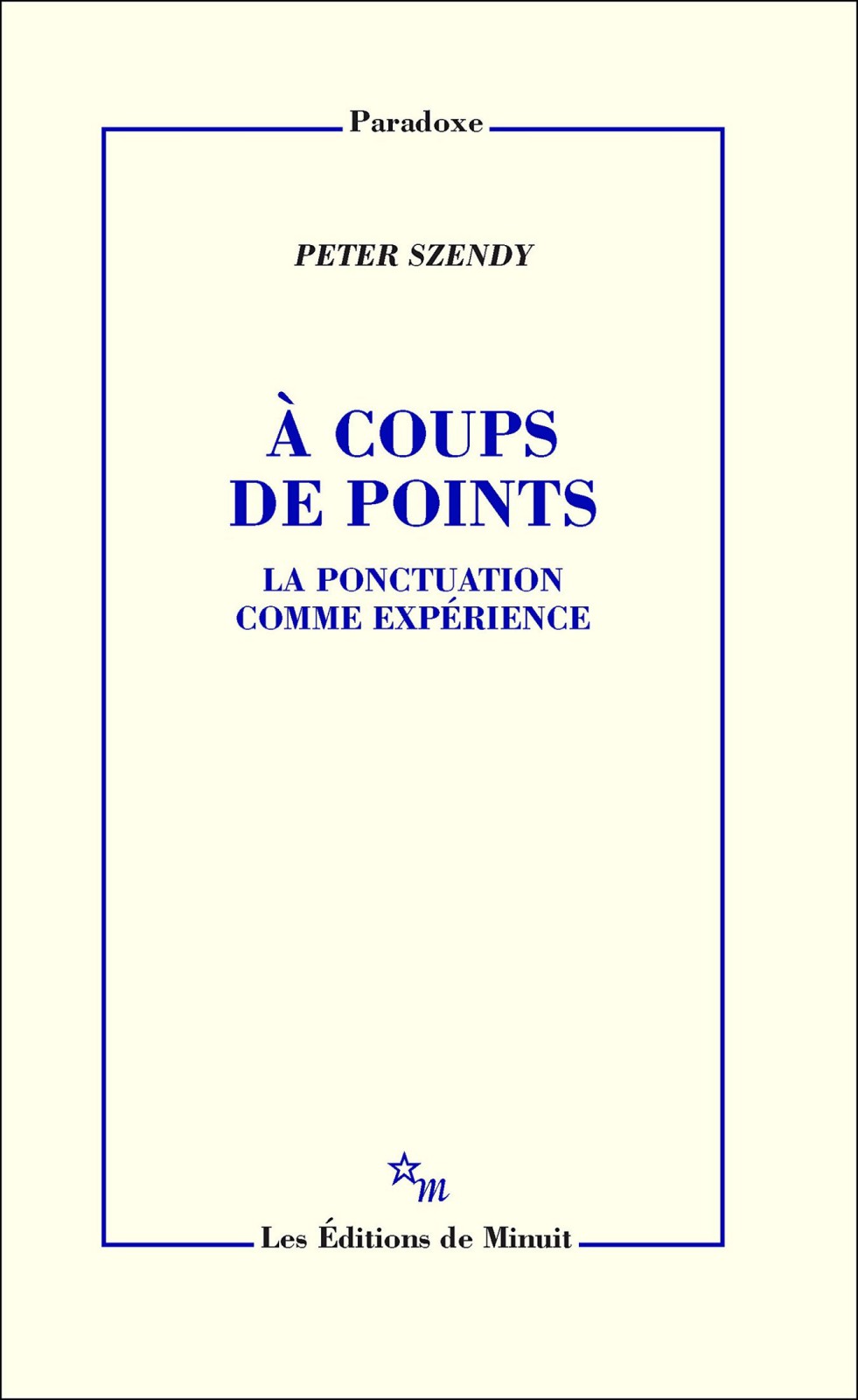 À coups de points. La ponctuation comme expérience
