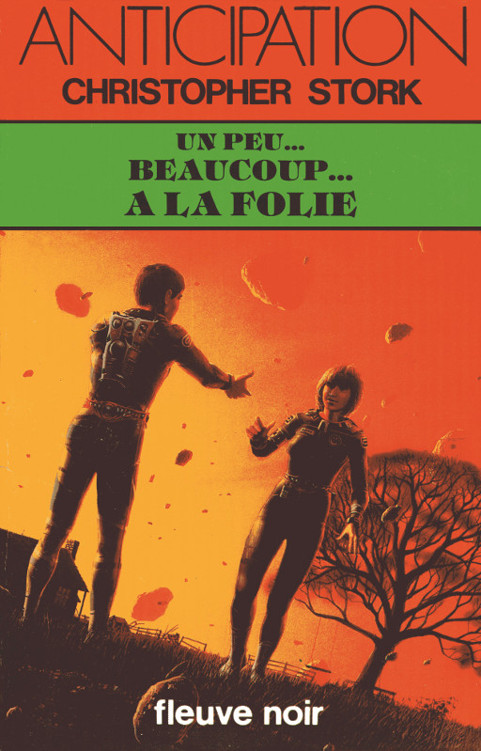 Un peu. Beaucoup. A La folie