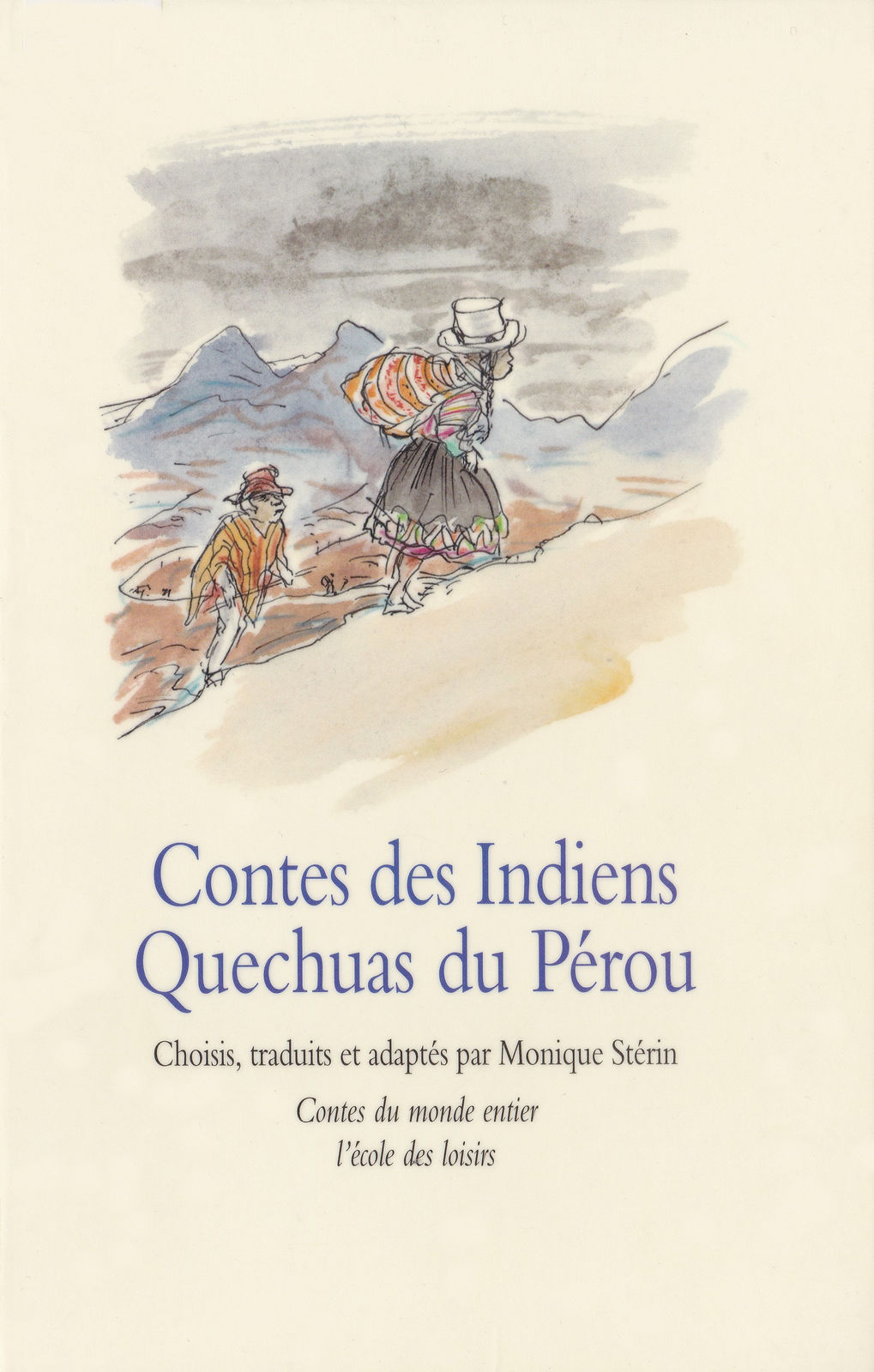 Contes des Indiens Quechuas du Pérou