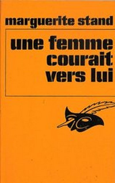 Une femme courait vers lui
