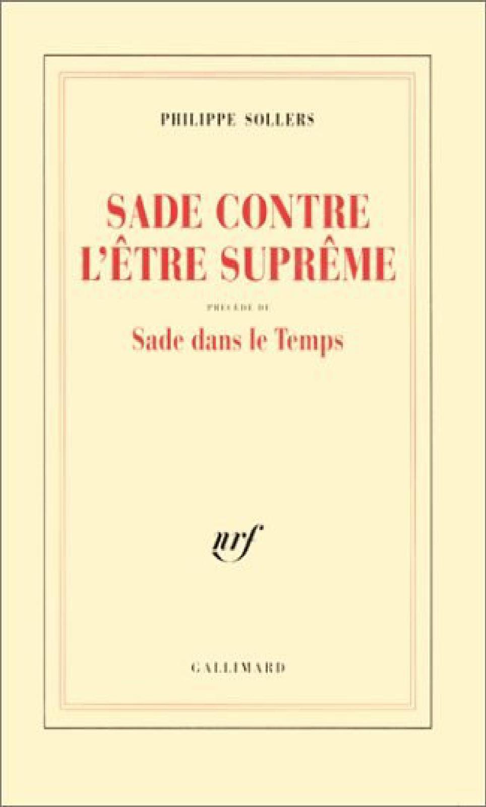 Sade contre l'Être Suprême, suivi de, Sade dans le Temps