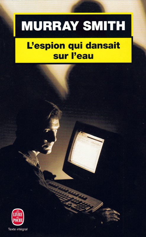L'espion qui dansait sur l'eau