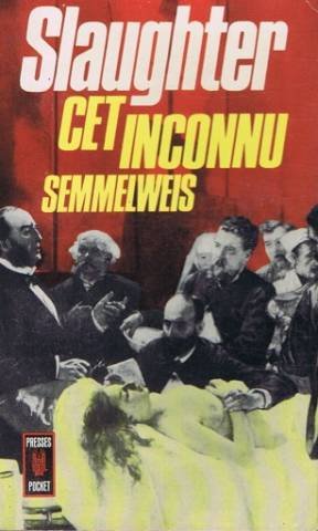 Cet inconnu... Semmelweis