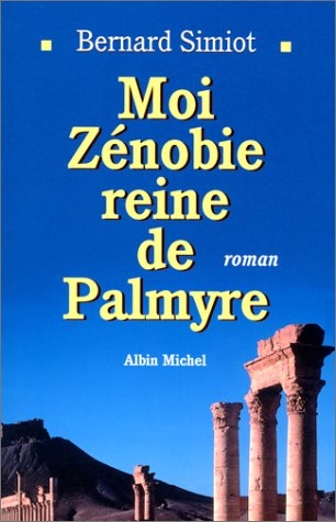 Moi Zénobie reine de Palmyre