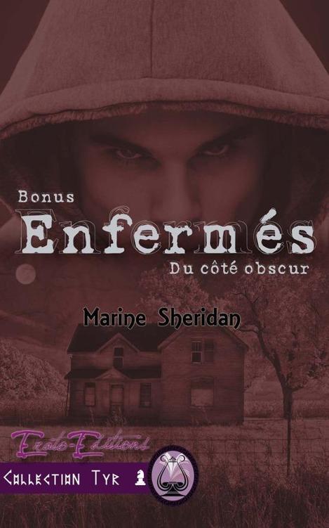 Enfermés - Du côté Obscur: Bonus
