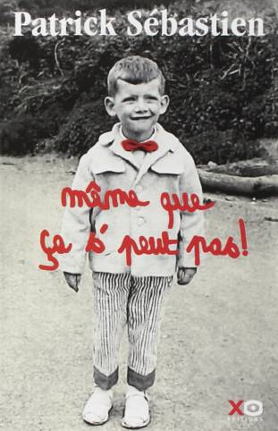 Même que ça s'peut pas!