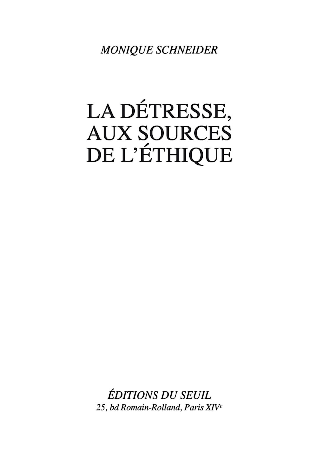 La Détresse, aux sources de l'éthique
