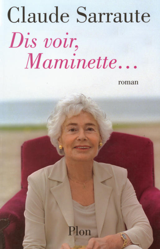 Dis voir, Maminette...