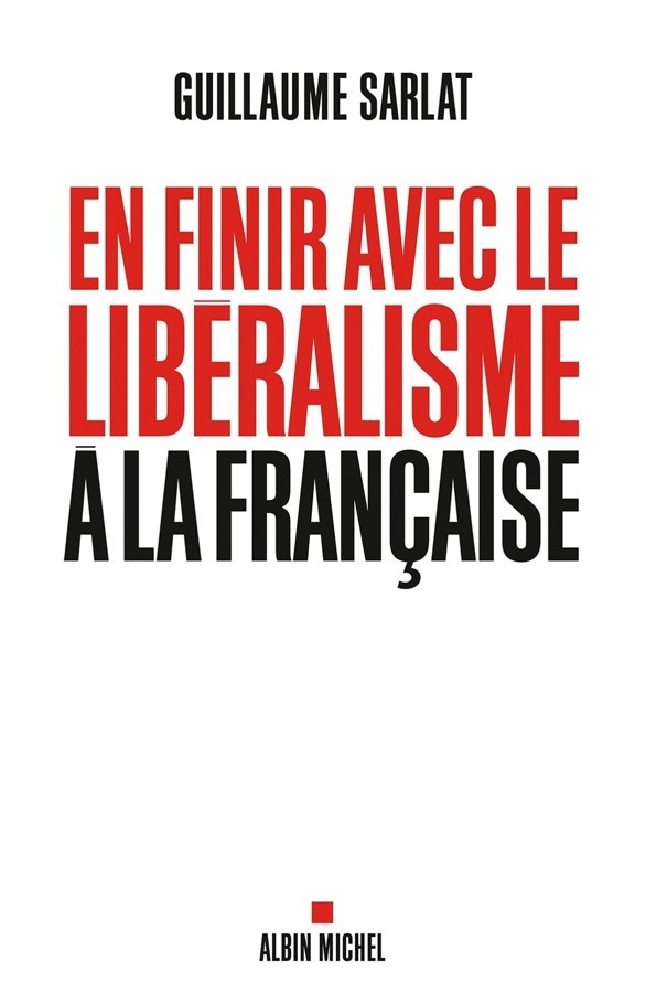 En finir avec le libéralisme à la française