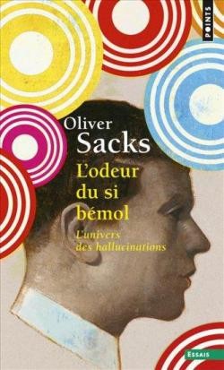 L'odeur du si bémol : L'univers des hallucinations