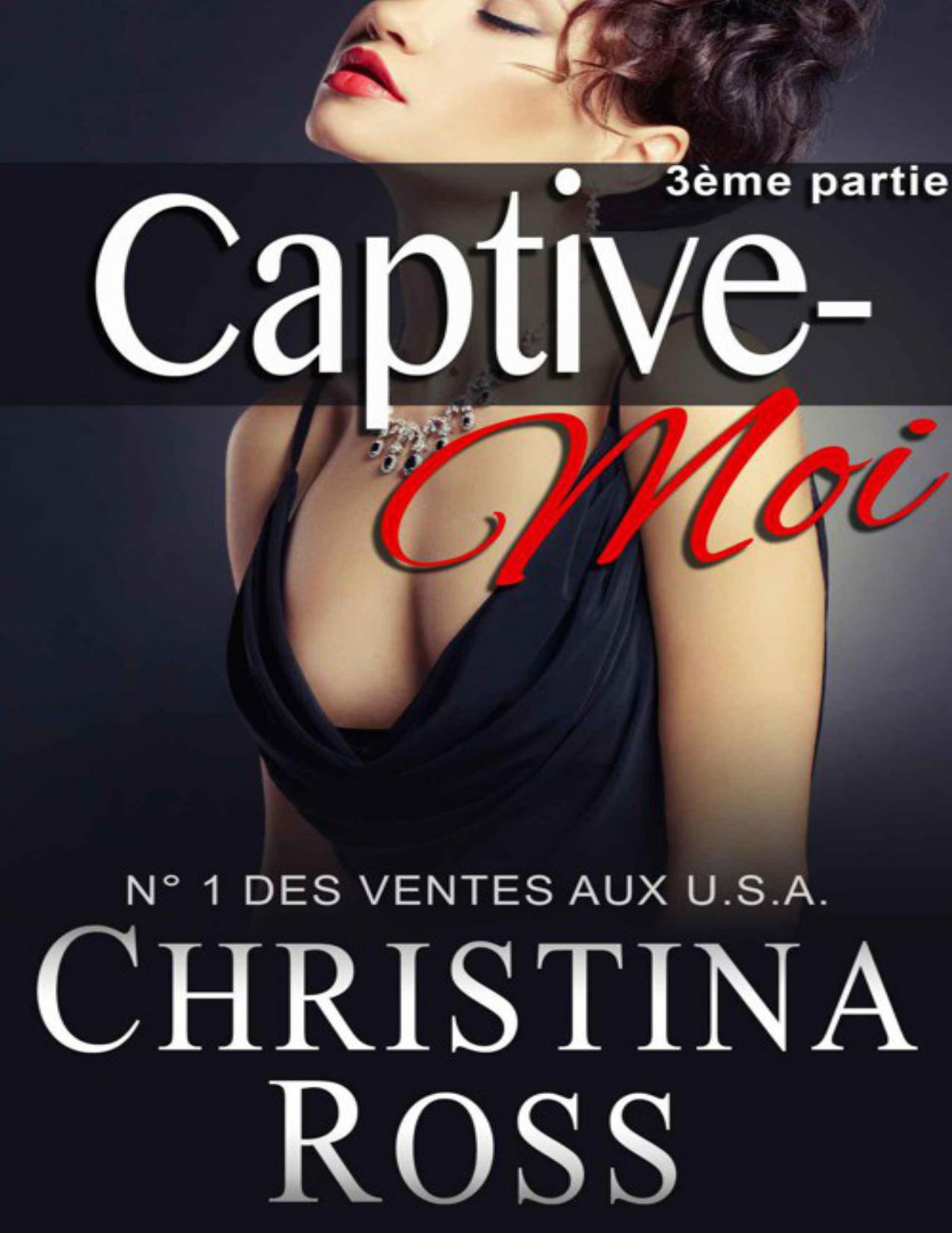 Captive-Moi (3e partie)