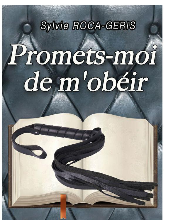 Promets-moi de m'obéir