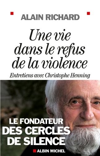 Une vie dans le refus de la violence