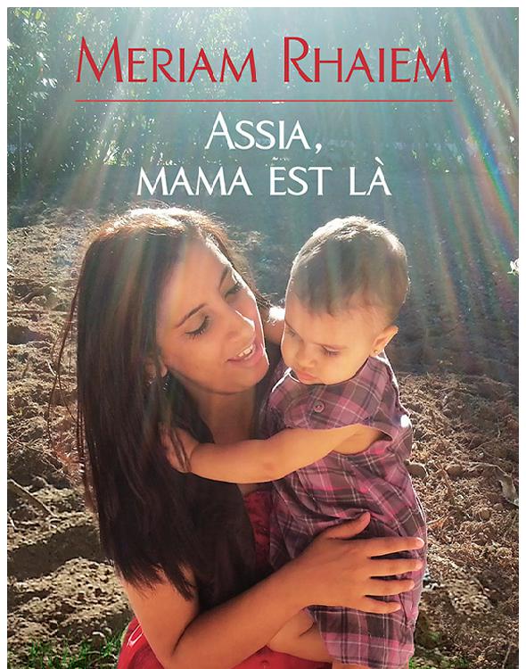 Assia, mama est là
