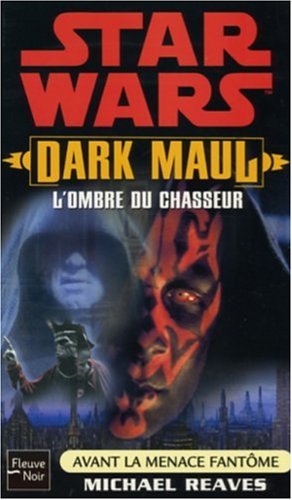 Dark Maul - L'Ombre du Chasseur