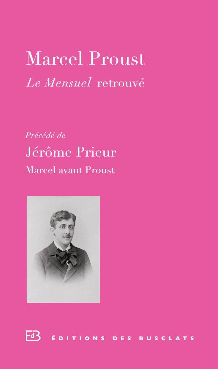 Le Mensuel retrouvé: précédé de Marcel avant Proust