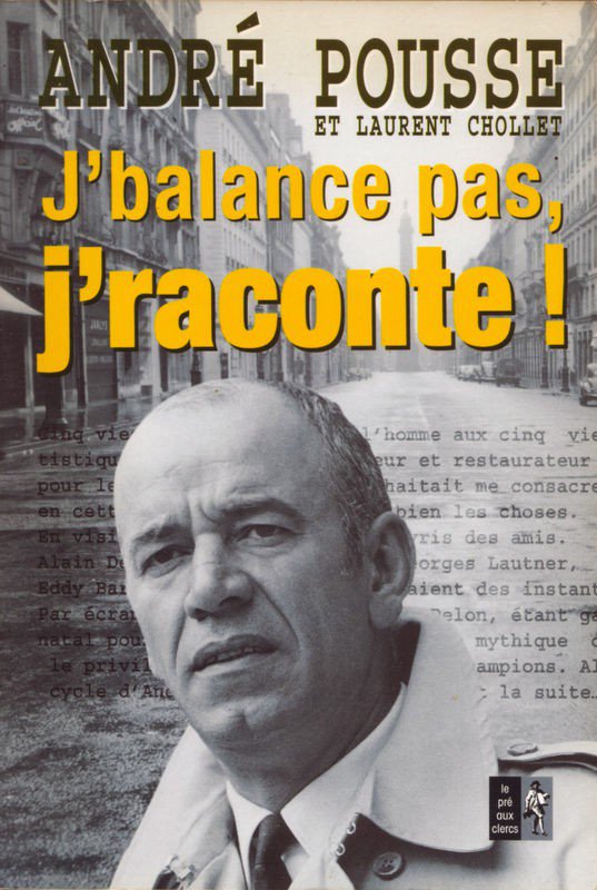 J’balance pas, j’raconte !