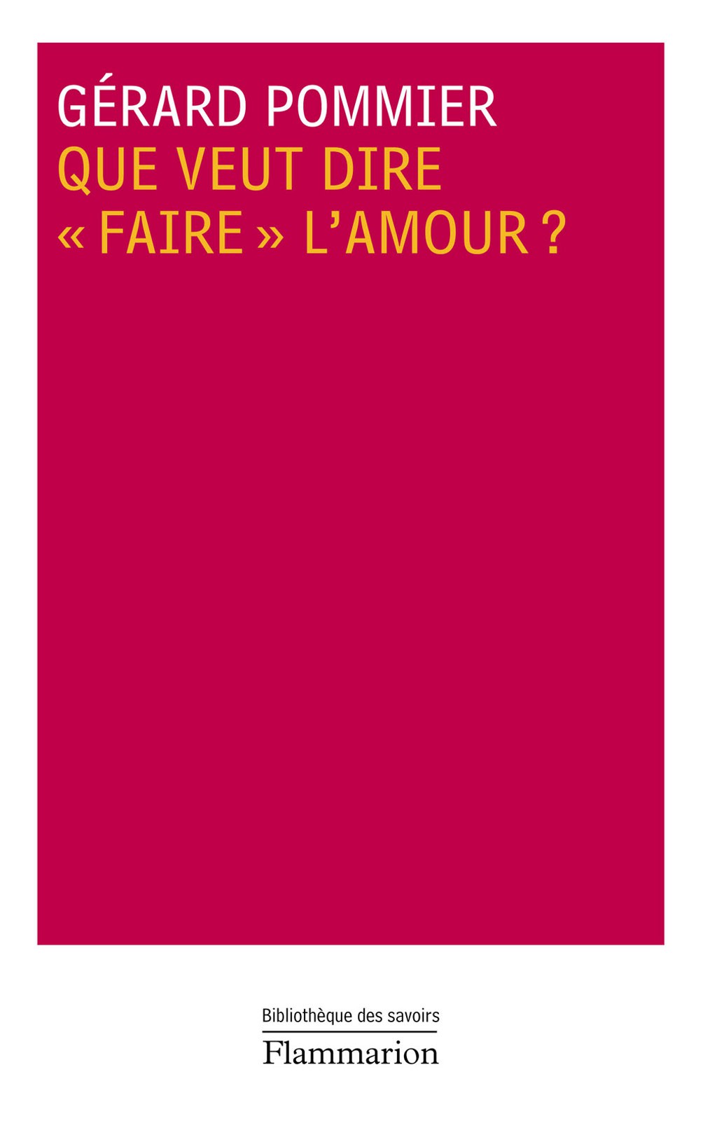 Que veut dire "faire" l'amour?