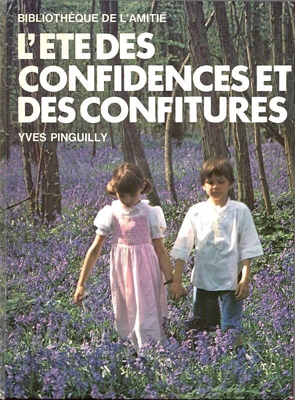 L'été des confidences et des confitures