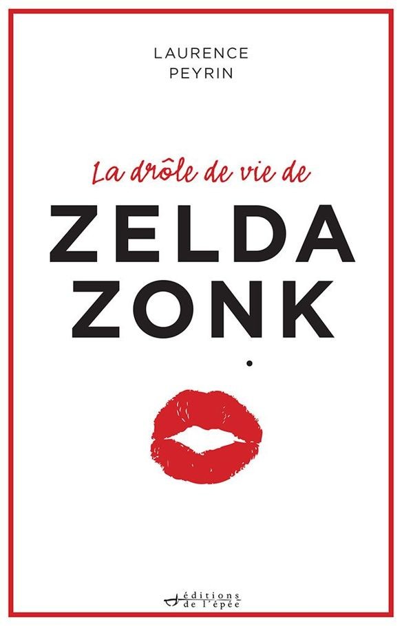 La drôle de vie de Zelda Zonk