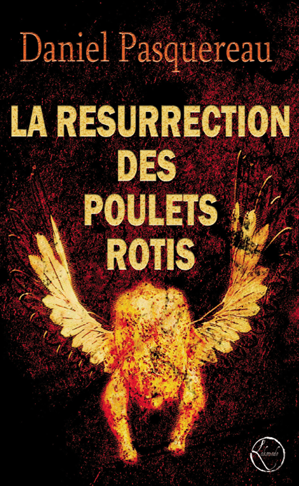 La résurrection des poulets rôtis